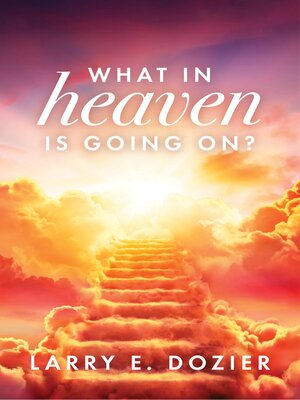 cover image of What In Heaven Is Going On?
